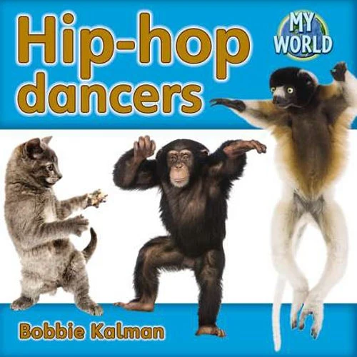 Hip Hop Dancers My World Reader Level E