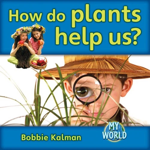 How do Plants Help Us? Reader Level F