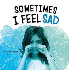 Name Your Emotions Sometimes I Feel Sad